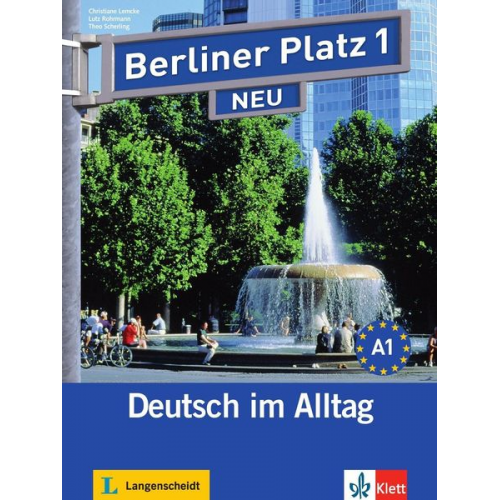 Christiane Lemcke Lutz Rohrmann Theo Scherling - Berliner Platz 1 NEU - Lehr- und Arbeitsbuch mit 2 Audio-CDs zum Arbeitsbuchteil und Treffpunkt D-A-CH