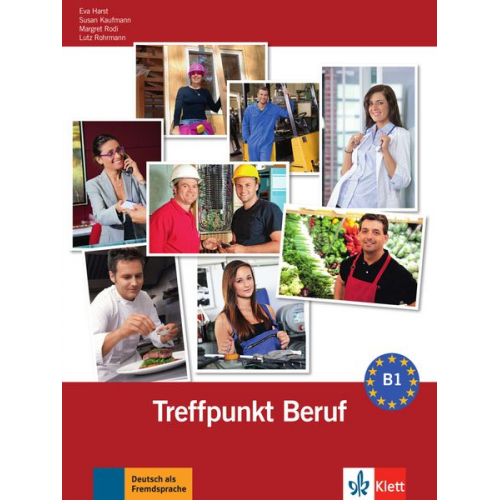 Eva Harst Susan Kaufmann Margret Rodi Lutz Rohrmann - Berliner Platz 3 NEU - Treffpunkt Beruf B1 mit Audio-CD