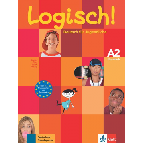 Stefanie Dengler Sarah Fleer Paul Rusch Cordula Schurig - Logisch! A2 - Kursbuch A2