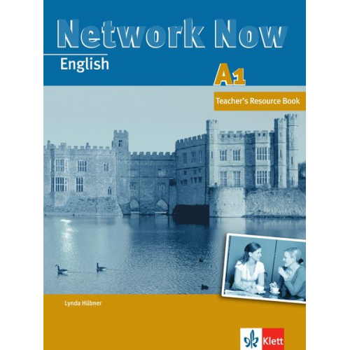 Lynda Hübner - Hübner, L: Network Now A1 - Teacher's Resource Book