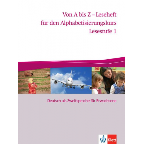 Von A bis Z - Alphabetisierungskurs. Lesestufe 1
