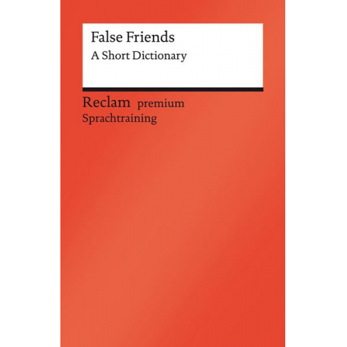 Burkhard Dretzke Margaret Nester - False Friends. A Short Dictionary