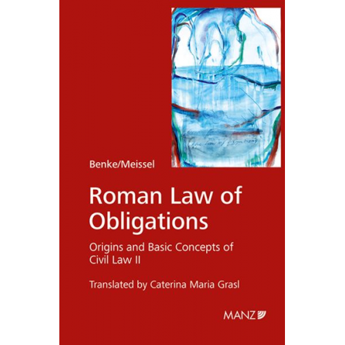 Nikolaus Benke Franz-Stefan Meissel - Roman Law of Obligations