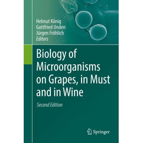 Biology of Microorganisms on Grapes, in Must and in Wine