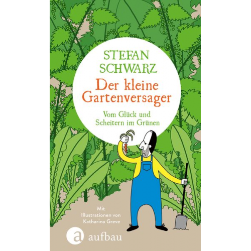 Stefan Schwarz - Der kleine Gartenversager