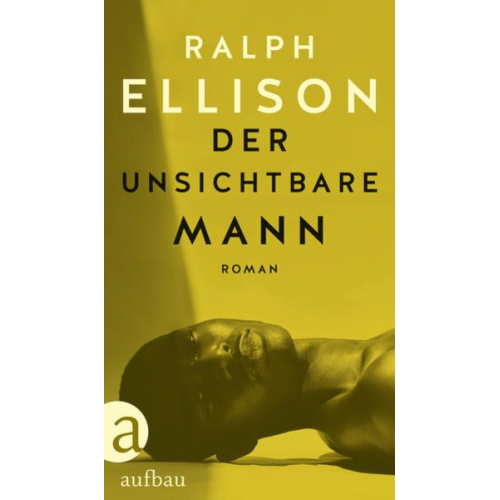 Ralph Ellison - Der unsichtbare Mann