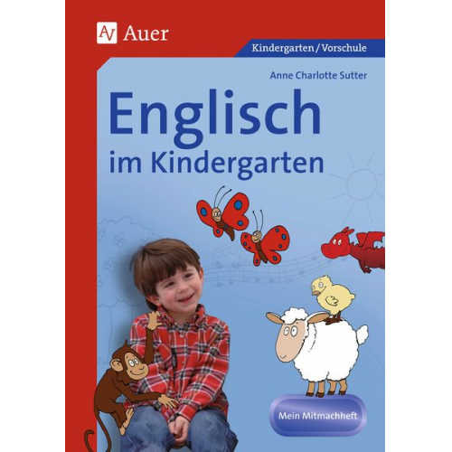 Anne Charlotte Sutter - Englisch im Kindergarten. Mein Mitmachheft