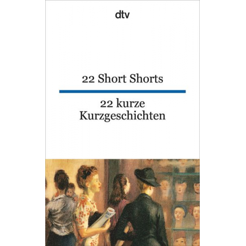 22 Short Shorts 22 kurze Kurzgeschichten