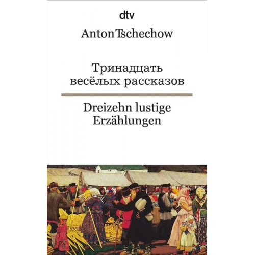 Anton Pawlowitsch Tschechow - Dreizehn lustige Erzählungen