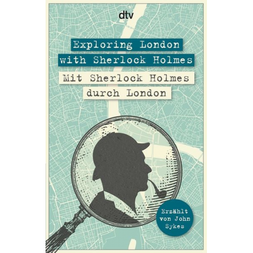 John Sykes - Exploring London with Sherlock Holmes Mit Sherlock Holmes durch London