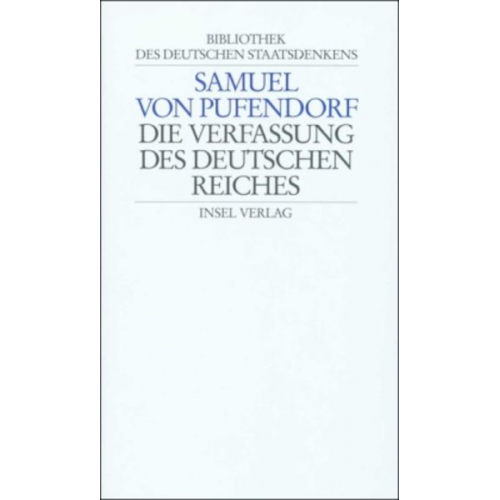 Samuel Pufendorf - Die Verfassung des Deutschen Reiches