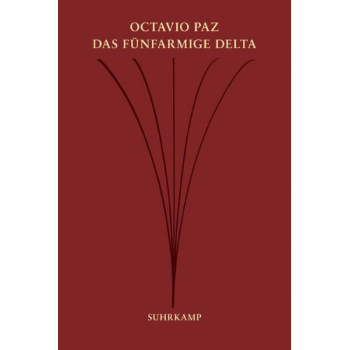 Octavio Paz - Das fünfarmige Delta