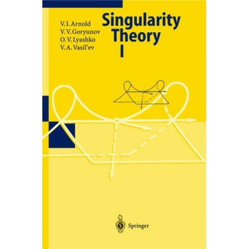 V.I. Arnold V.V. Goryunov O.V. Lyashko V.A. Vasil'ev - Singularity Theory I