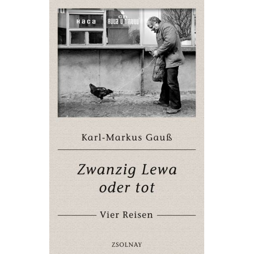 Karl-Markus Gauss - Zwanzig Lewa oder tot