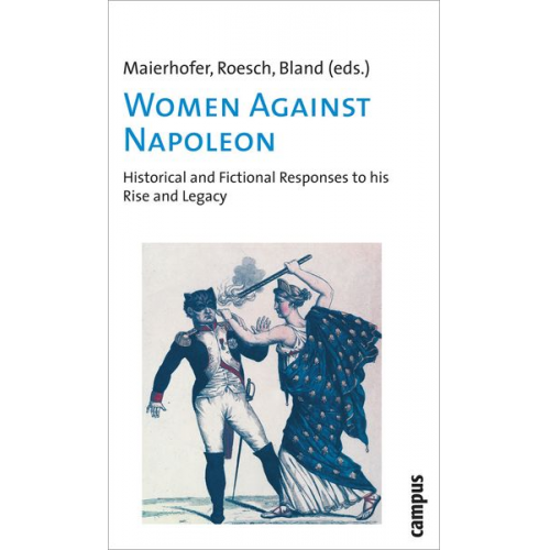 Waltraud Maierhofer Gertrud M. Rösch Caroline Bland - Women Against Napoleon