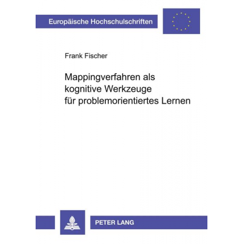 Frank Fischer - Mappingverfahren als kognitive Werkzeuge für problemorientiertes Lernen