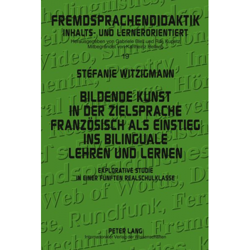 Stéfanie Witzigmann - Bildende Kunst in der Zielsprache Französisch als Einstieg ins bilinguale Lehren und Lernen