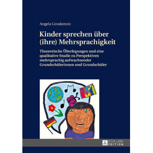 Angela Groskreutz - Kinder sprechen über (ihre) Mehrsprachigkeit