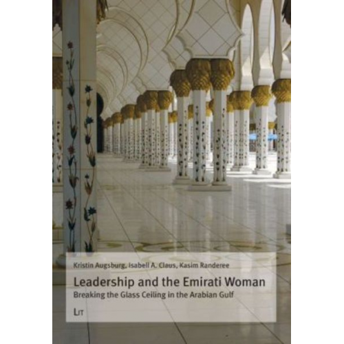 Kristin Augsburg Isabell A. Claus Kasim Randeree - Leadership and the Emirati Woman