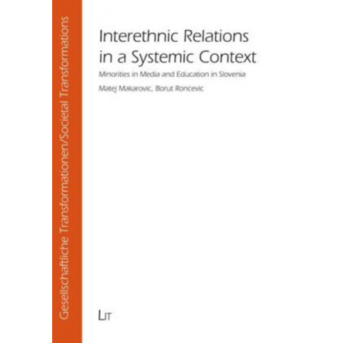 Matej Makarovic Borut Roncevic - Interethnic Relations in a Systemic Context