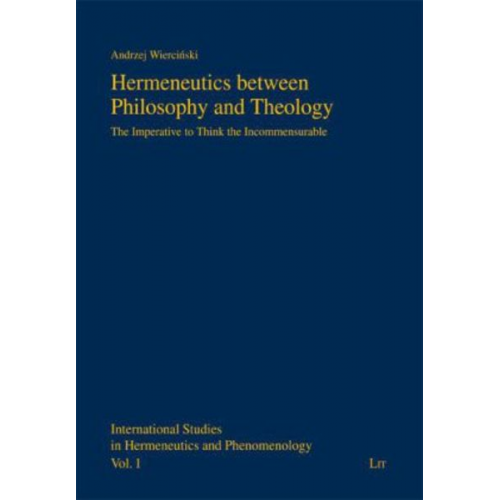Andrzej Wiercinski - Hermeneutics between Philosophy and Theology