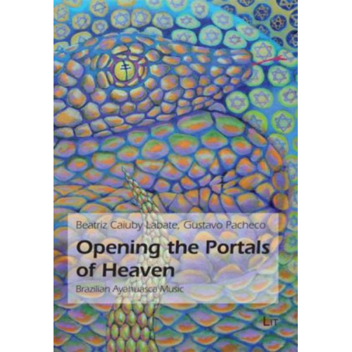 Beatriz C. Labate Gustavo Pacheco - Opening the Portals of Heaven