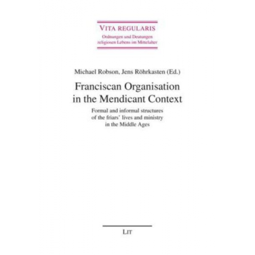 Franciscan Organisation in the Mendicant Context