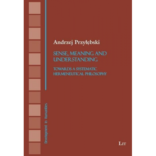 Andrzej Przylebski - Przylebski, A: Sense, Meaning and Understanding