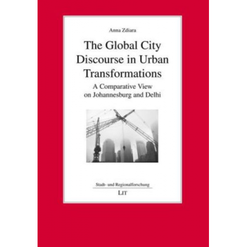 Anna Zdiara - The Global City Discourse in Urban Transformations