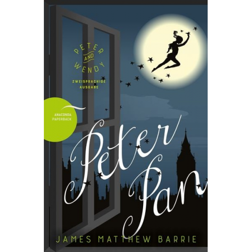 James M. Barrie - Peter Pan / Peter and Wendy (Zweisprachige Ausgabe, Englisch-Deutsch)