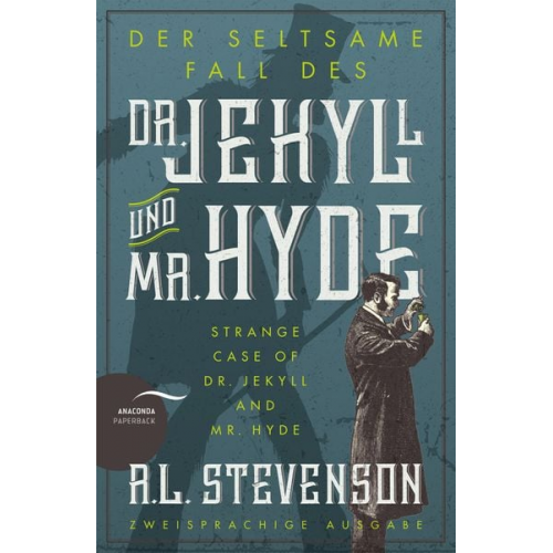 Robert Louis Stevenson - Der seltsame Fall des Dr. Jekyll und Mr. Hyde / Strange Case of Dr. Jekyll and Mr. Hyde (Zweisprachige Ausgabe)