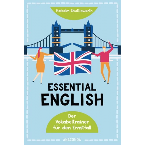 Malcolm Shuttleworth - Essential English. Der Vokabeltrainer für den Ernstfall