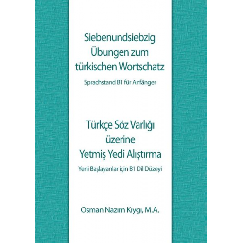 Osman Nazim Kiygi - Siebenundsiebzig Übungen zum türkischen Wortschatz