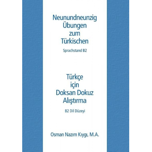 Osman Nazim Kiygi - Neunundneunzig Übungen zum Türkischen