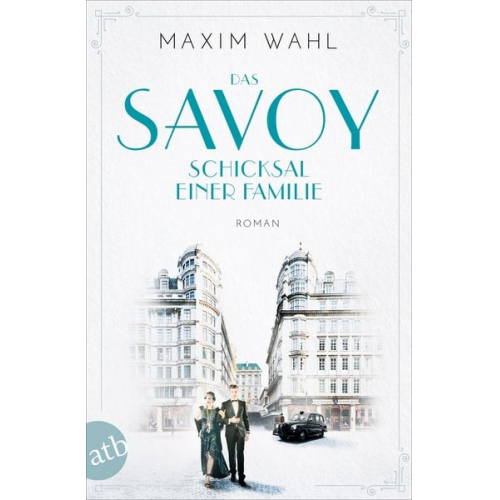 Maxim Wahl - Das Savoy - Schicksal einer Familie