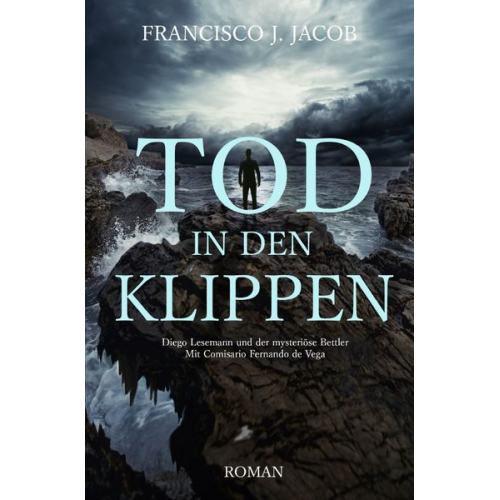 Francisco J. Jacob - Tod in ... / Tod in den Klippen