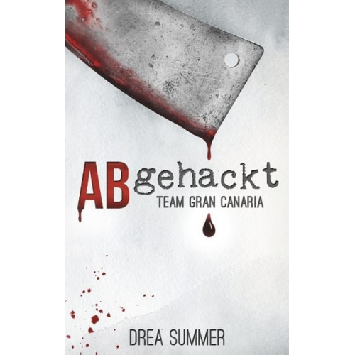 Drea Summer - Abgehackt