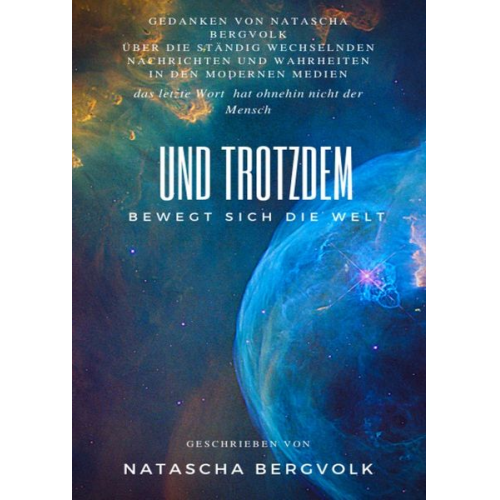 Natascha Bergvolk - Und Trotzden Bewegt sich die Welt