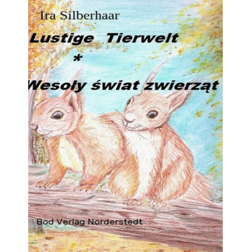 Ira Silberhaar - Lustige Tierwelt / Wesoly swiat zwierzat