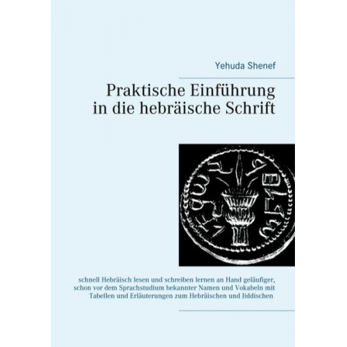 Yehuda Shenef - Praktische Einführung in die hebräische Schrift