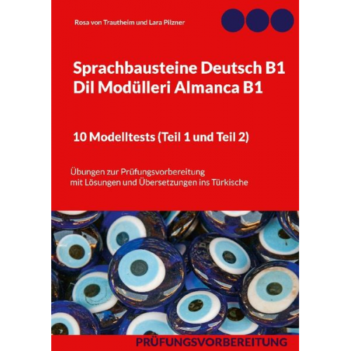 Rosa Trautheim - Sprachbausteine Deutsch B1 - Dil Modülleri Almanca B1. 10 Modelltests (Teil 1 und Teil 2)