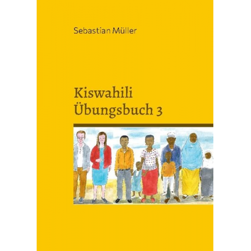 Sebastian Müller - Kiswahili Übungsbuch 3