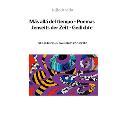 Julio Ardila - Más allá del tiempo - Poemas / Jenseits der Zeit - Gedichte