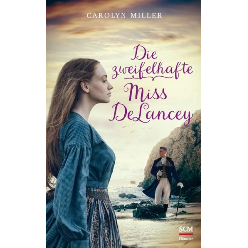 Carolyn Miller - Die zweifelhafte Miss DeLancey