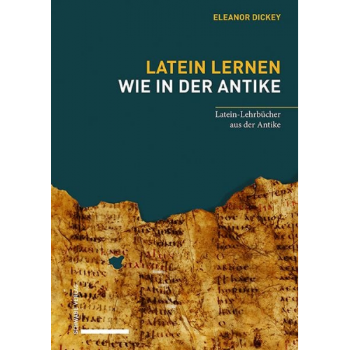 Eleanor Dickey - Latein lernen wie in der Antike