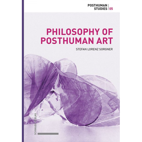 Stefan Lorenz Sorgner - Philosophy of Posthuman Art