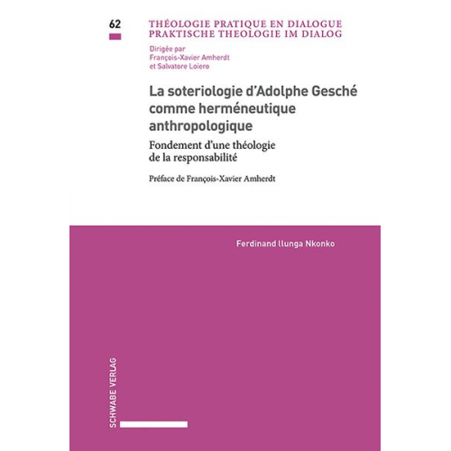 Ferdinand Ilunga Nkonko - La sotériologie d'Adolphe Gesché comme herméneutique anthropologique