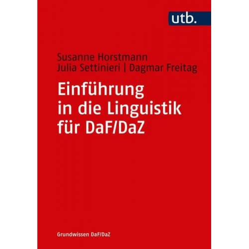 Susanne Horstmann Julia Settinieri Dagmar Freitag - Einführung in die Linguistik für DaF/DaZ