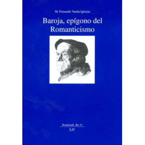 M. Fernando Varela Iglesias - Baroja, epígono del Romanticismo