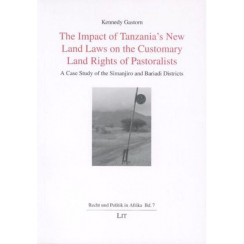 The Impact of Tanzania's New Land Laws on the Customary Land Rights of Pastoralists
